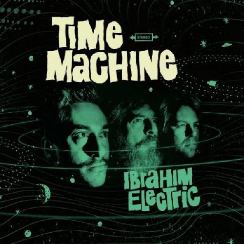 Ibrahim Electric - Time Machine (2020)